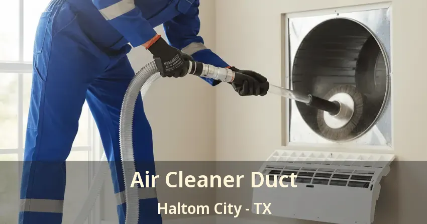 Air Cleaner Duct Haltom City - TX