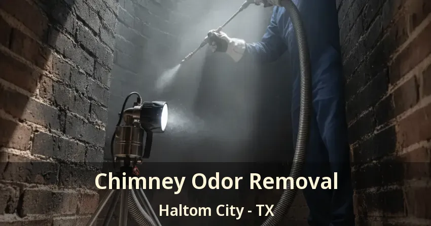 Chimney Odor Removal Haltom City - TX