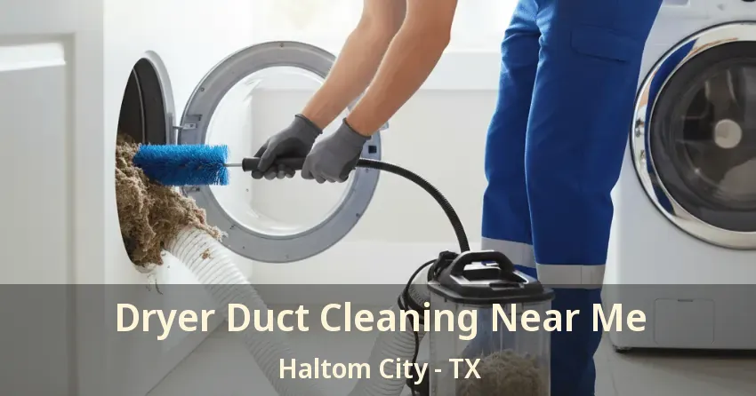 Dryer Duct Cleaning Near Me Haltom City - TX