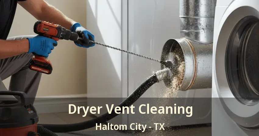 Dryer Vent Cleaning Haltom City - TX