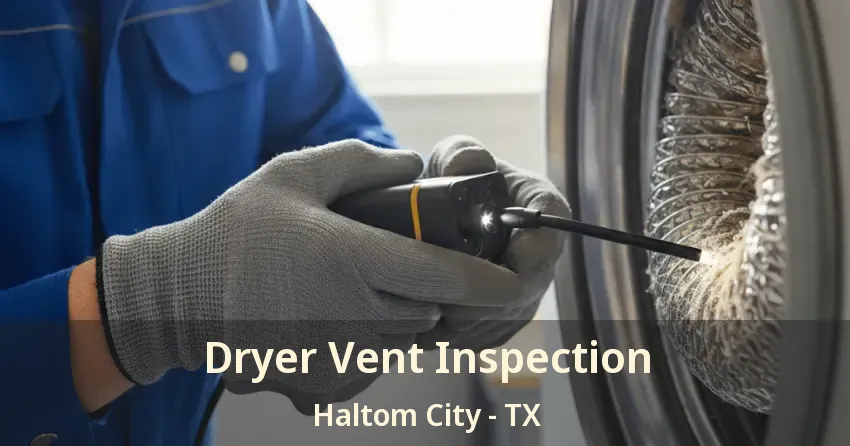 Dryer Vent Inspection Haltom City - TX