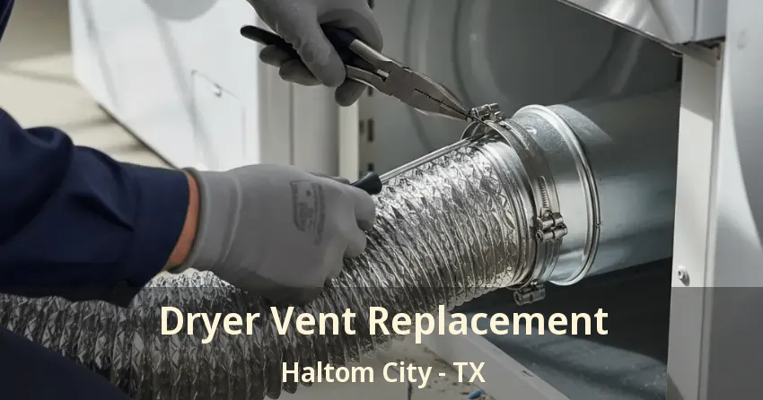 Dryer Vent Replacement Haltom City - TX