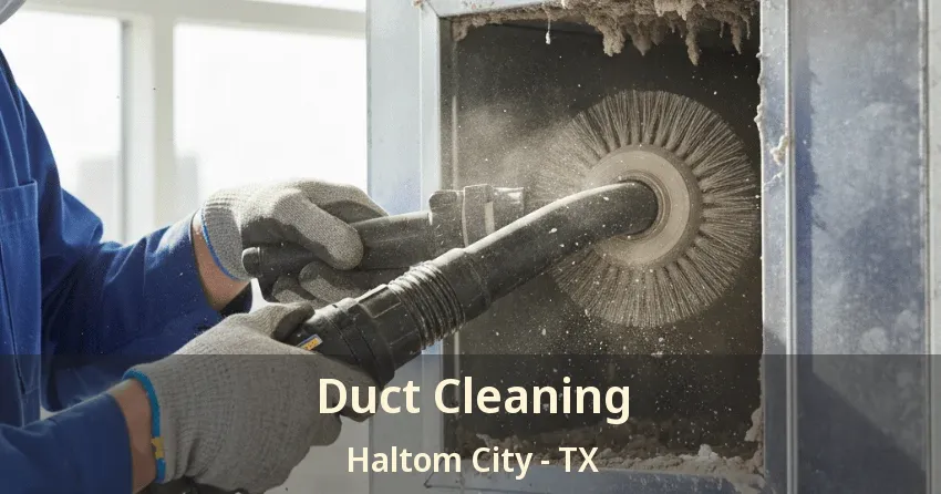 Duct Cleaning Haltom City - TX