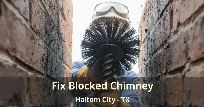 Fix Blocked Chimney Haltom City - TX