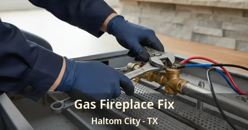 Gas Fireplace Fix Haltom City - TX