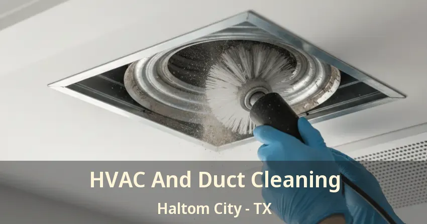 HVAC And Duct Cleaning Haltom City - TX