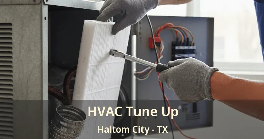 HVAC Tune Up Haltom City - TX