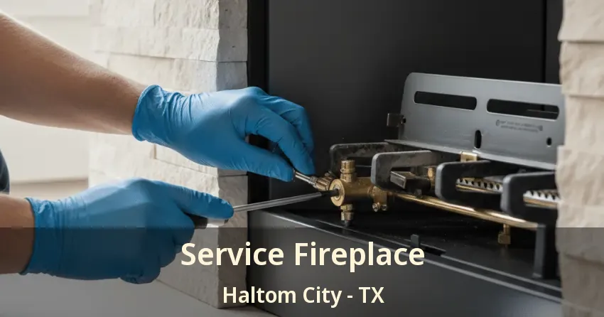 Service Fireplace Haltom City - TX